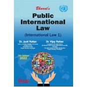 Bharat's Public International Law (International Law I) by Dr. Jyoti Rattan & Dr. Vijay Rattan